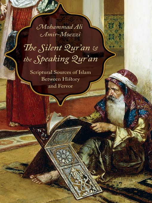 Title details for The Silent Qur'an and the Speaking Qur'an by Mohammad Ali Amir-Moezzi - Available